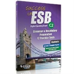 SUCCESS IN ESB C2 12 PRACTICE TESTS  2 SAMPLE PAPERS SB 2017