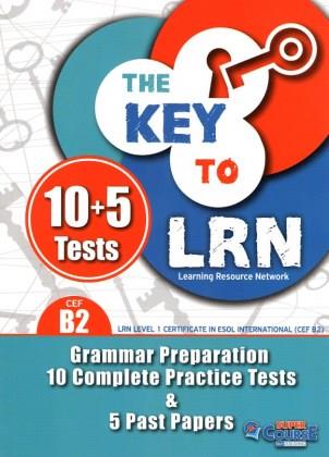 THE KEY TO LRN B2 GRAMMAR PREPARATION  10 COMPLETE PR. TESTS  5 PAST PAPERS SB