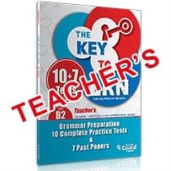 THE KEY TO LRN B2 GRAMMAR PREPARATION  10 COMPLETE PR. TESTS  7 PAST PAPERS TCHRS