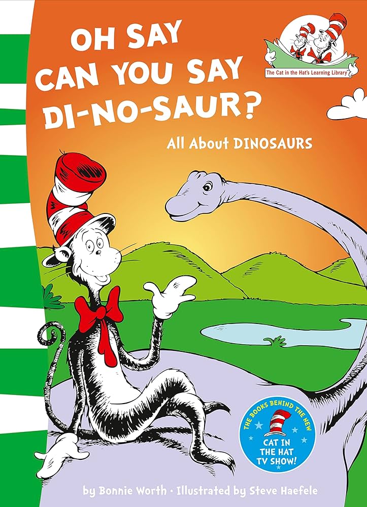 OH SAY CAN YOU SAY DI-NO-SAUR? : ALL ABOUT DINOSAURS (BOOK 3) PB