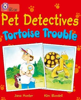 COLLINS BIG CAT : PET DETECTIVES: TORTOISE TROUBLE BAND 08 PURPLE: BAND 09 GOLD PB