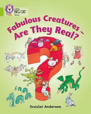 COLLINS BIG CAT : FABULOUS CREATURES: WERE THEY REAL? BAND 11 LIME PB