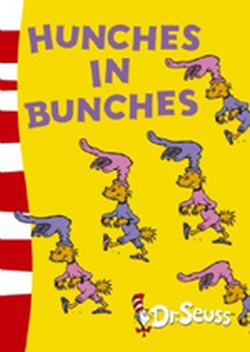 DR. SEUSS : HUNCHES IN BUNCHES PB