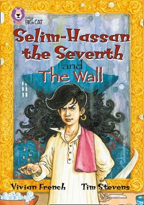COLLINS BIG CAT : SELIM-HASSAN THE SEVENTH & THE WALL BAND 17 DIAMOND PB
