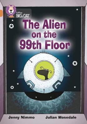 COLLINS BIG CAT : THE ALIEN ON THE 99TH FLOOR BAND 12COPPER: BAND 12COPPER PHASE 7, BK. 1 PB