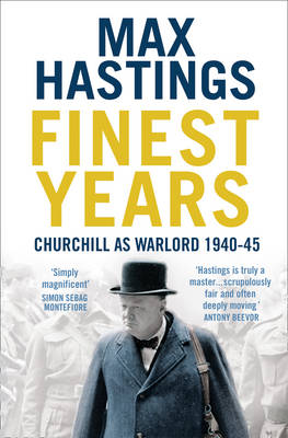 FINEST YEARS CHURCHILL AS WARLORD 1940-45 PB
