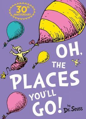 DR SEUSS OH, THE PLACES YOULL GO  PB