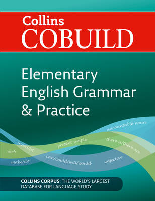 COLLINS COBUILD ELEMENTARY ENGLISH GRAMMAR & PRACTICE (IELTS, TOEFL)