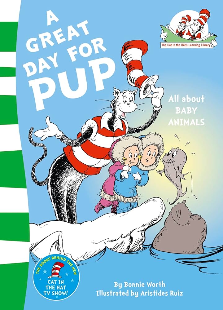 DR. SEUSS : A GREAT DAY FOR PUP PB