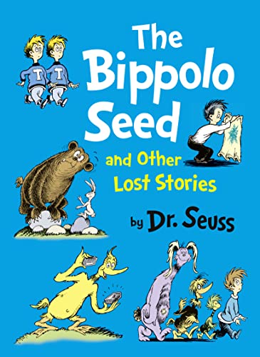 DR. SEUSS : THE BIPPOLO SEED AND OTHER LOST STORIES PB
