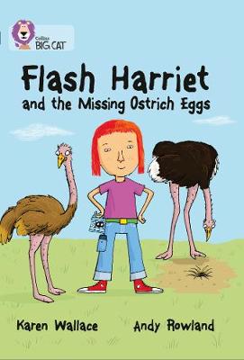 COLLINS BIG CAT 14: FLASH HARRIET AND THE MISSING OSTRICH EGG