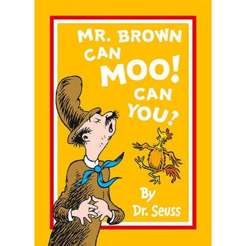 DR. SEUSS : MR BROWN CAN MOO! CAN YOU? PB