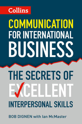 COLLINS COMMUNICATION FOR INTERNATIONAL BUSINESS: THE SECRETS OF EXCELLENT INTERPERSONAL SKILLS 1ST ED