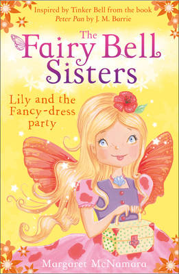THE FAIRY BELL SISTERS : LILLY AND THE FANCY-DRESS PARTY PB