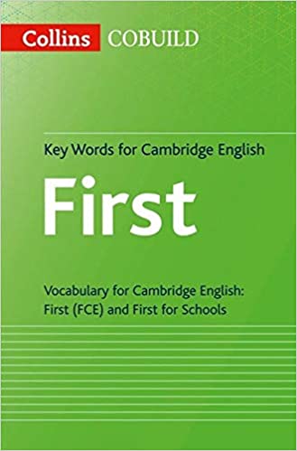 COLLINS COBUILD KEY WORDS FOR CAMBRIDGE ENGLISH FIRST