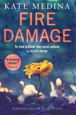 FIRE DAMAGE : A GRIPPING THRILLER THAT WILL KEEP YOU HOOKED PB