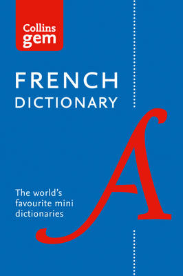 COLLINS GEM: FRENCH DICTIONARY 12TH ED
