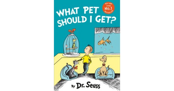 DR. SEUSS : WHAT PET SHOULD I GET? PB