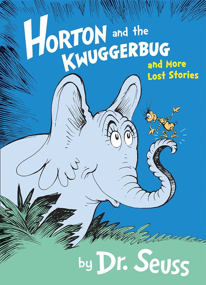 DR. SEUSS : HORTON AND THE KWUGGERBUG AND MORE LOST STORIES PB