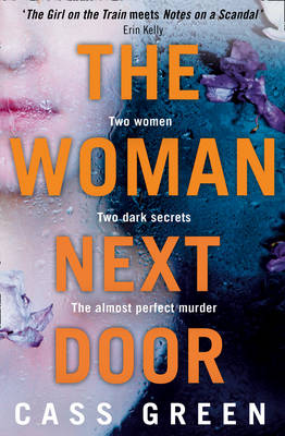 THE WOMAN NEXT DOOR : A DARK AND TWISTY PSYCHOLOGICAL THRILLER  PB