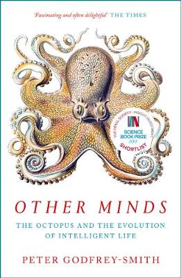 OTHER MINDS: THE OCTOPUS AND THE EVOLUTION OF INTELLIGENT LIFE PB