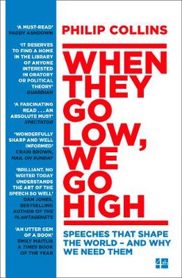 WHEN THEY GO LOW WE GO HIGH : SPEECHES THAT SHAPE THE WORLD PB