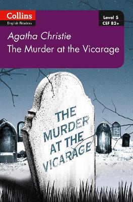 COLLINS ENGLISH READERS 5: THE MURDER AT THE VICARAGE B2