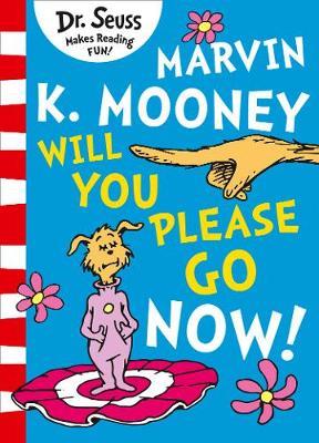MARVIN K. MOONEY WILL YOU PLEASE GO NOW! PB