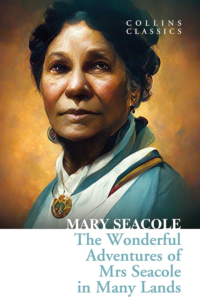COLLINS CLASSICS : THE WONDERFUL ADVENTURES OF MRS SEACOLE IN MANY LANDS