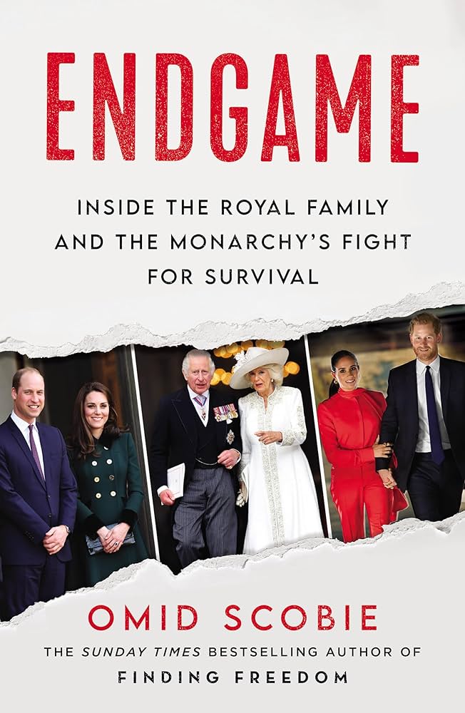 ENDGAME - INSIDE THE ROYAL FAMILY AND THE MONARCHYS FIGHT FOR SURVIVAL