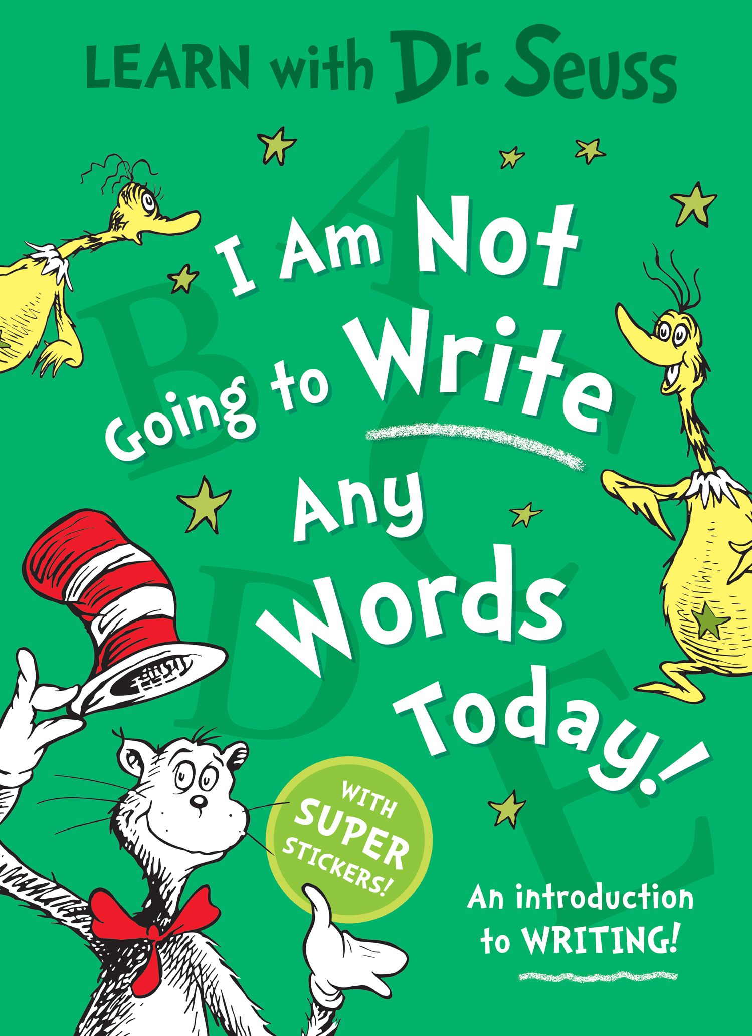 DR. SEUSS : I AM NOT GOING TO WRITE ANY WORDS TODAY PB