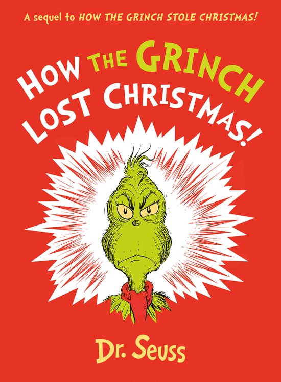 DR. SEUSS : HOW THE GRINCH LOST CHRISTMAS!(A SEQUEL TO HOW THE GRINCH STOLE CHRISTMAS!) HC