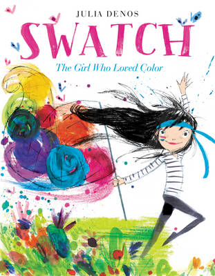 SWATCH : THE GIRL WHO LOVED COLOUR HC