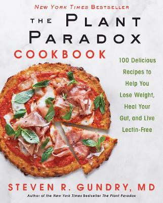 PLANT PARADOX COOKBOOK: 100 Delicious Recipes: 2 HC