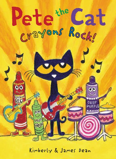Pete the Cat: Crayons Rock! (Pete the Cat)