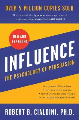 INFLUENCE NEW AND EXPANDED UK : THE PSYCHOLOGY OF PERSUASION PB