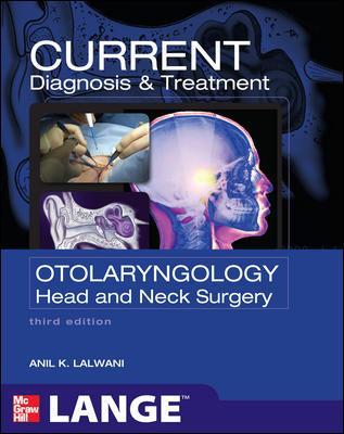 CURRENT DIAGNOSIS  TREATMENT OTOLARYNGOLOGY : HEAD AND NECK SURGERY 3RD ED PB
