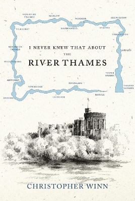 I NEVER KNEW THAT ABOUT THE RIVER THAMES HC