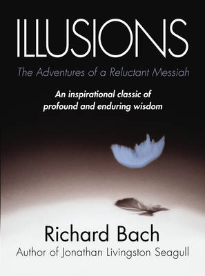 ILLUSIONS (THE ADVENTURES OF A RELUCTANT MESSIAH) PB B FORMAT