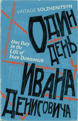 VINTAGE CLASSICS : VINTAGE CLASSICS ONE DAY IN THE LIFE OF IVAN DENISOVICH