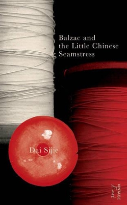 VINTAGE EAST : BALZAC AND THE LITTLE CHINESE SEAMSTRESS PB A FORMAT