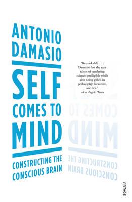 Self Comes to Mind : Constructing the Conscious Brain