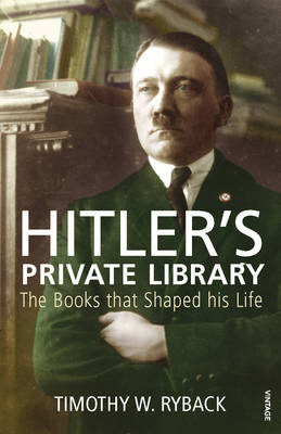 HITLERS LIBRARY THE BOOKS THAT SHAPED HIS LIFE