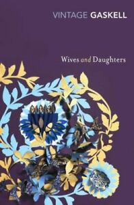 VINTAGE CLASSICS : VINTAGE CLASSICS WIVES AND DAUGHTERS