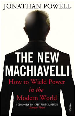 THE NEW MACHIAVELLI: HOW TO WIELD POWER IN THE MODERN WORLD PB B FORMAT