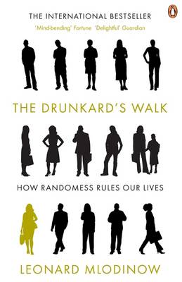 THE DRUNKARDS WALK HOW RANDOMNESS RULES OUR LIVES PB
