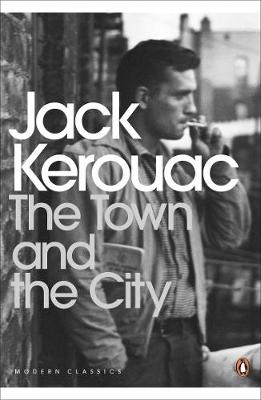 PENGUIN MODERN CLASSICS : THE TOWN AND THE CITY PB B FORMAT