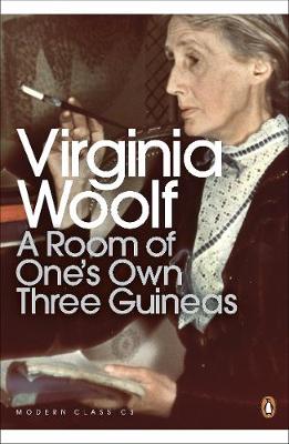 PENGUIN CLASSICS : A ROOM OF ONES OWN THREE GUINEAS PB B FORMAT