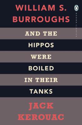 PENGUIN MODERN CLASSICS : AND THE HIPPOS WERE BOILED IN THEIR TANKS PB B FORMAT