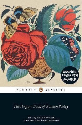 PENGUIN CLASSICS : PENGUIN CLASSICS THE PENGUIN BOOK OF RUSSIAN POETRY